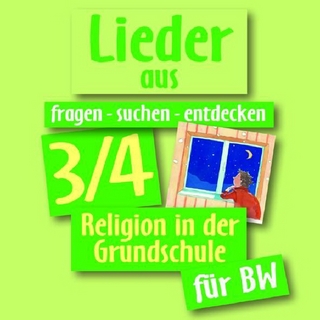 fragen-suchen-entdecken 3/4 für Baden-Württemberg Lieder