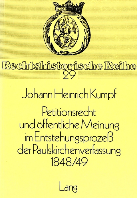 Petitionsrecht und &ouml;ffentliche Meinung im Entstehungsprozess der Paulskirchenverfassung 1848/49