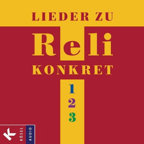 Lieder zu Reli konkret 1, 2, 3 - 