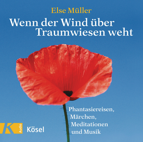 Wenn der Wind &uuml;ber Traumwiesen weht - Else M&uuml;ller