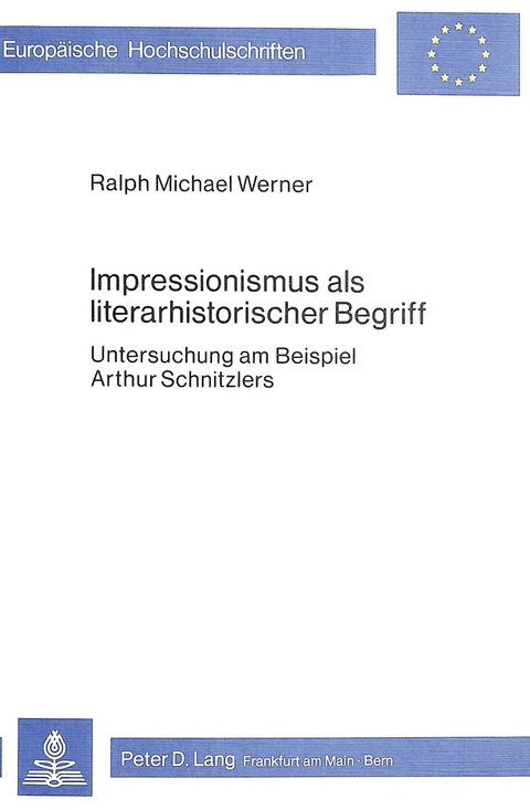 Impressionismus als literarhistorischer Begriff - Ralph Michael Werner
