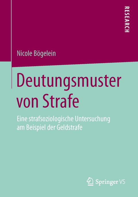 Deutungsmuster von Strafe - Nicole B&ouml;gelein