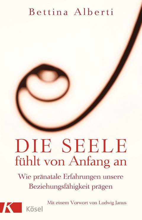 Die Seele f&uuml;hlt von Anfang an - Bettina Alberti