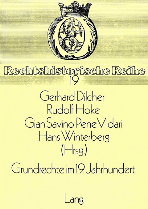 Grundrechte im 19. Jahrhundert - Gerhard Dilcher, Rudolf Hoke