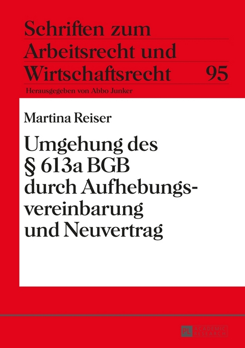 Umgehung des &sect; 613a BGB durch Aufhebungsvereinbarung und Neuvertrag - Marina Reiser