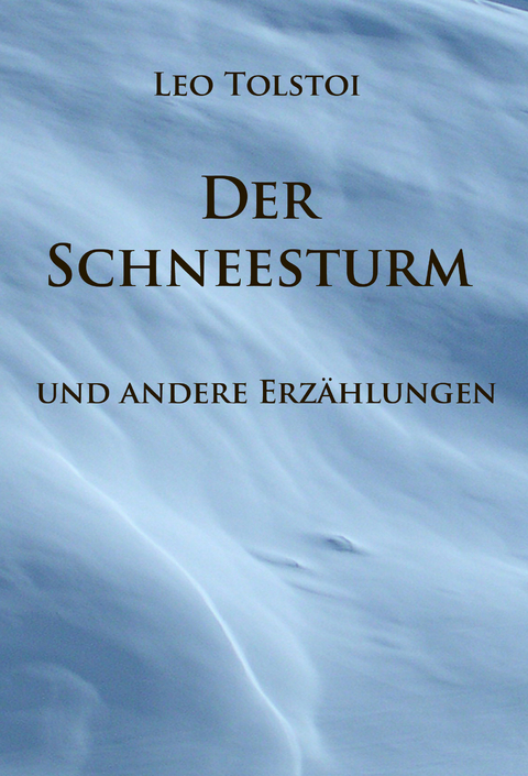 Der Schneesturm - Leo Tolstoi