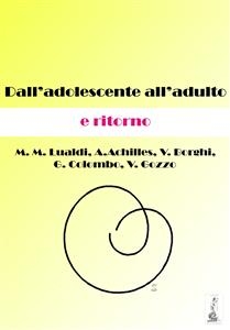 Dall'adolescente all'adulto e ritorno