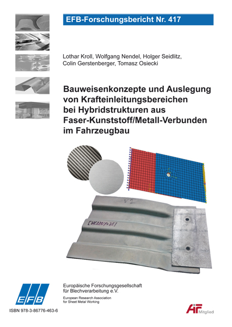Bauweisenkonzepte und Auslegung von Krafteinleitungsbereichen bei Hybridstrukturen aus Faser-Kunststoff/Metall-Verbunden im Fahrzeugbau - Lothar Kroll, Colin Gerstenberger, Wolfgang Nendel, Tomasz Osiecki, Holger Seidlitz