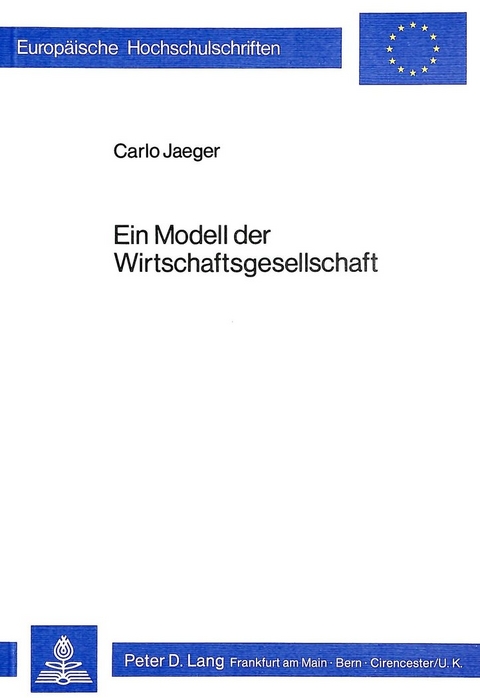 Ein Modell der Wirtschaftsgesellschaft - Carlo J&auml;ger