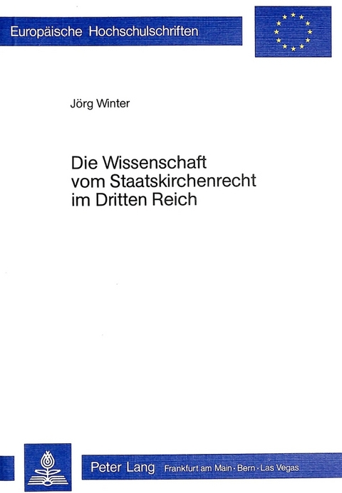 Die Wissenschaft vom Staatskirchenrecht im Dritten Reich - J&ouml;rg Winter