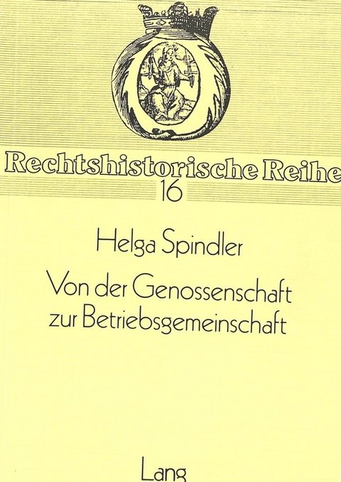 Von der Genossenschaft zur Betriebsgemeinschaft - Helga Spindler
