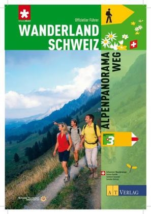 Wanderland Schweiz Bd. 3 - Alpenpanoramaweg - Philipp Bachmann