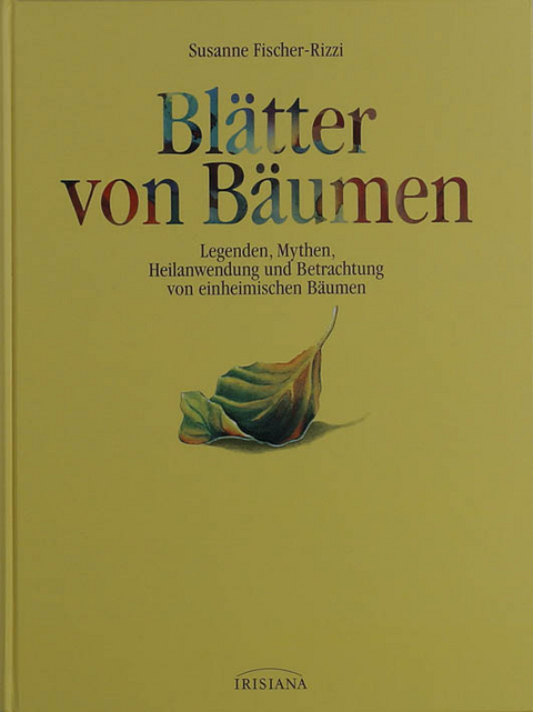Bl&auml;tter von B&auml;umen - Susanne Fischer-Rizzi