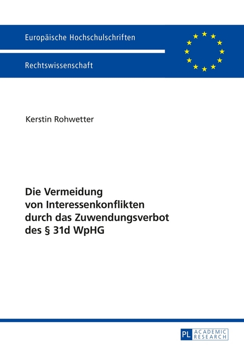 Die Vermeidung von Interessenkonflikten durch das Zuwendungsverbot des &sect; 31d WpHG - Kerstin Rohwetter