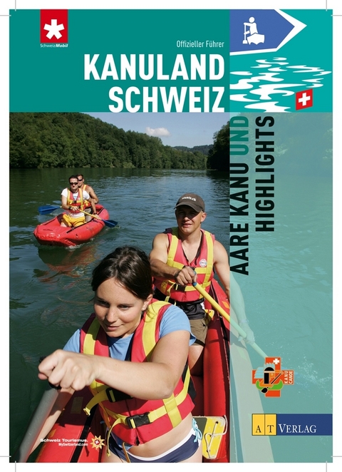Kanuland Schweiz - Aare Kanu und Highlights - 