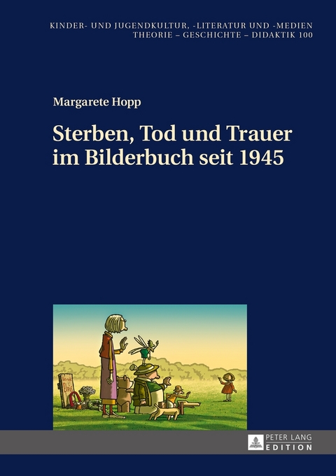 Sterben, Tod und Trauer im Bilderbuch seit 1945 - Margarete Hopp