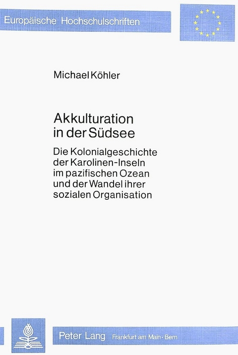 Akkulturation in der S&uuml;dsee - Michael K&ouml;hler