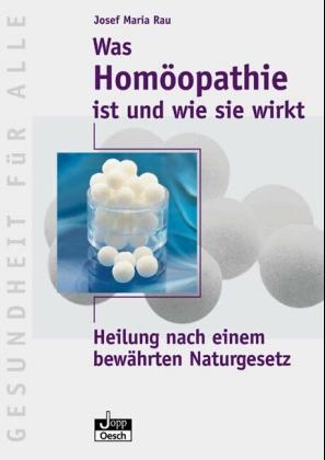 Was Homöopathie ist und wie sie wirkt