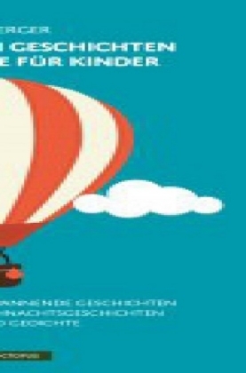 Die schönsten Geschichten und Gedichte für Kinder