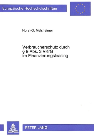 Verbraucherschutz durch § 9 Abs. 3 VKrG im Finanzierungsleasing