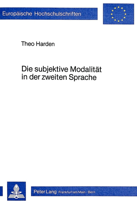 Die subjektive Modalit&auml;t in der zweiten Sprache - Theo Harden