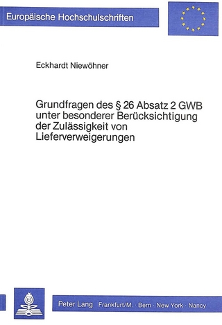 Grundfragen des § 26 Absatz 2 GWB unter besonderer Berücksichtigung der Zulässigkeit von Lieferverweigerungen