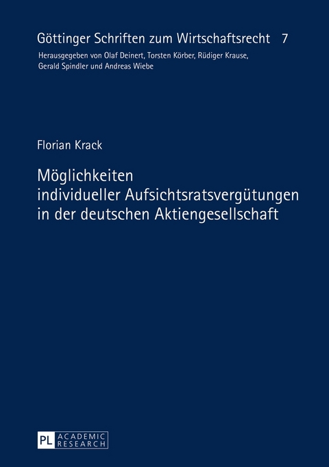 M&ouml;glichkeiten individueller Aufsichtsratsverg&uuml;tungen in der deutschen Aktiengesellschaft - Florian Krack