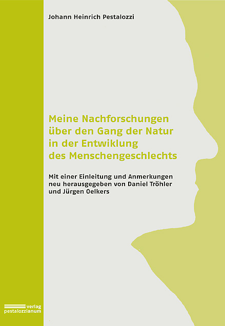Meine Nachforschungen &uuml;ber den Gang der Natur in der Entwicklung des Menschengeschlechts - Johann H Pestalozzi