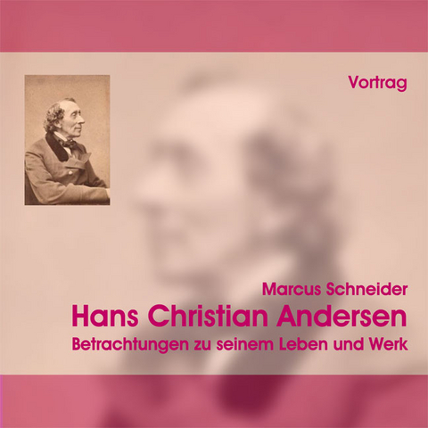 Hans Christian Andersen - Marcus Schneider