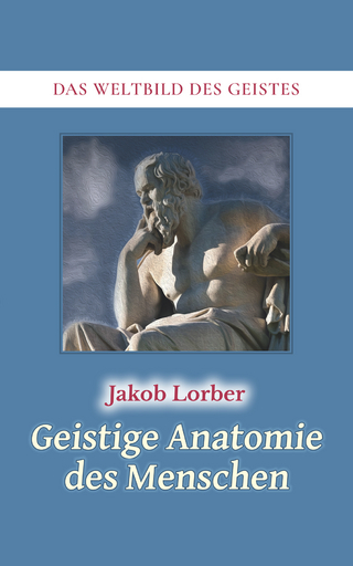 Weltbild des Geistes / Geistige Anatomie des Menschen