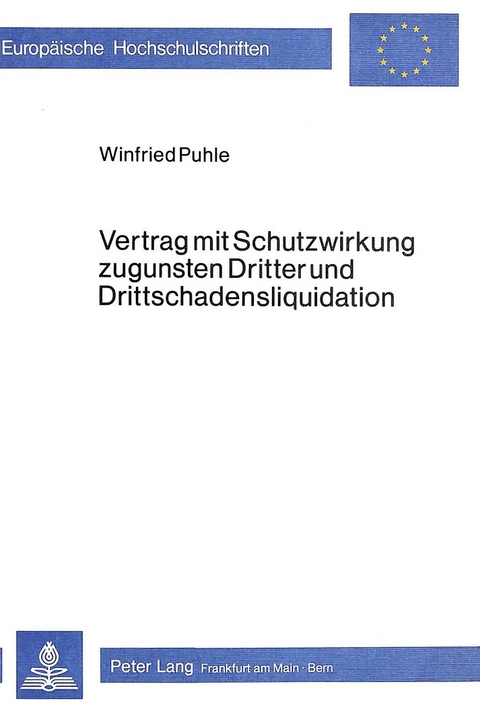 Vertrag mit Schutzwirkung zugunsten Dritter Drittschadensliquidation - Winfried Puhle