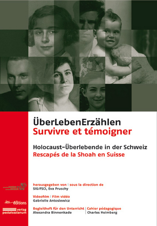 Überleben erzählen /Survivre et témoigner