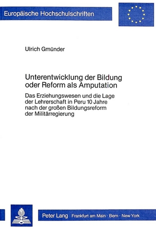 Unterentwicklung der Bildung oder Reform als Amputation