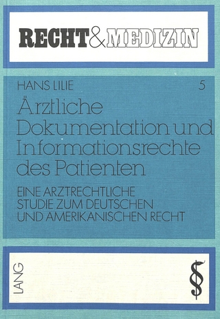 Ärztliche Dokumentation und Informationsrechte des Patienten