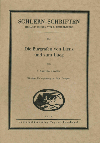 Die Burggrafen von Lienz und zum Lueg