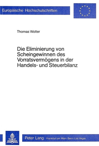 Die Eliminierung von Scheingewinnen des Vorratsvermögens in der Handels- und Steuerbilanz
