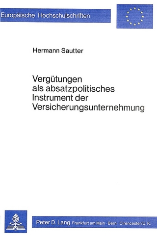 Vergütungen als absatzpolitisches Instrument der Versicherungsunternehmungen