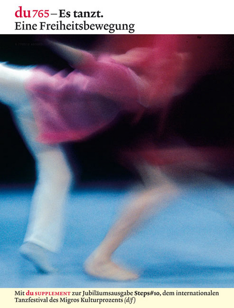 du - Zeitschrift f&uuml;r Kultur / Es tanzt.