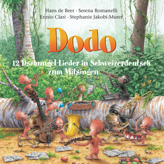 Dodo / 12 Dschungel-Lieder in Schweizerdeutsch zum Mitsingen