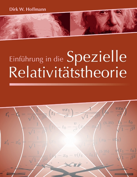 Einf&uuml;hrung in die Spezielle Relativit&auml;tstheorie - Dirk Hoffmann