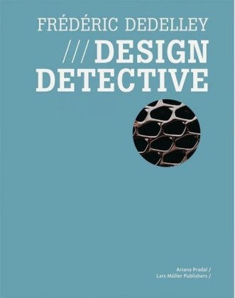 Fr&eacute;d&eacute;ric Dedelley - Design Detective - 