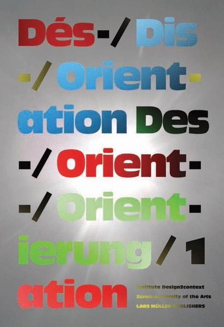 Des-/Orientierung, Dis-/Orientation, D&eacute;s-/Orientation 1 - 