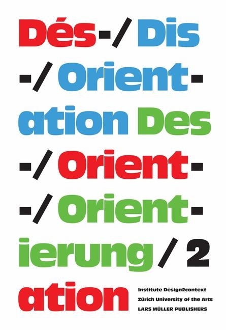 Des-/Orientierung, Dis-/Orientation, D&eacute;s-/Orientation 2