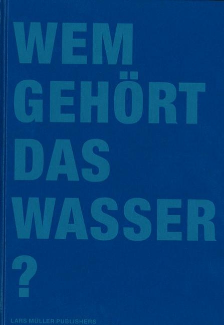 Wem geh&ouml;rt das Wasser? - 