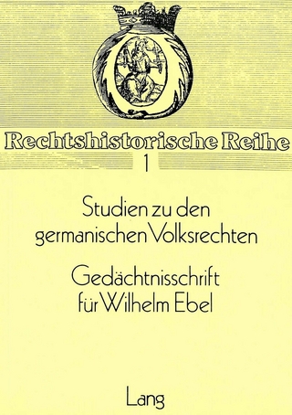 Studien zu den germanischen Volksrechten- Gedächtnisschrift für Wilhelm Ebel