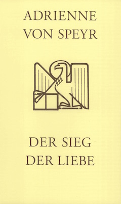 Der Sieg der Liebe - Adrienne von Speyr