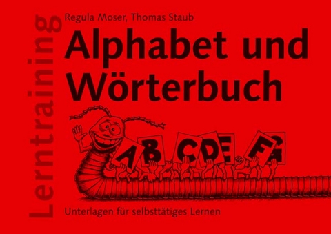 Lerntraining Alphabet und W&ouml;rterbuch - Regula Moser