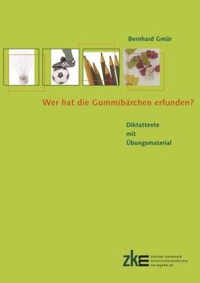 Wer hat die Gummib&auml;rchen erfunden? - Bernhard Gm&uuml;r