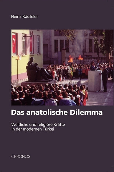 Das anatolische Dilemma - Heinz K&auml;ufeler