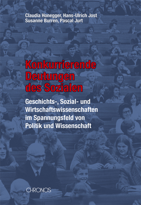 Konkurrierende Deutungen des Sozialen - Claudia Honegger, Hans U Jost, Susanne Burren, Pascal Jurt